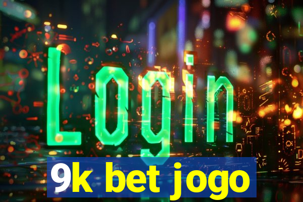 9k bet jogo